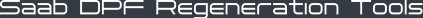 Saab DPF Regeneration Tools