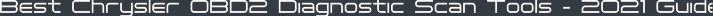 Best Chrysler OBD2 Diagnostic Scan Tools - 2021 Guide